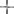 +